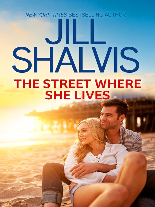 Title details for The Street Where She Lives by Jill Shalvis - Available